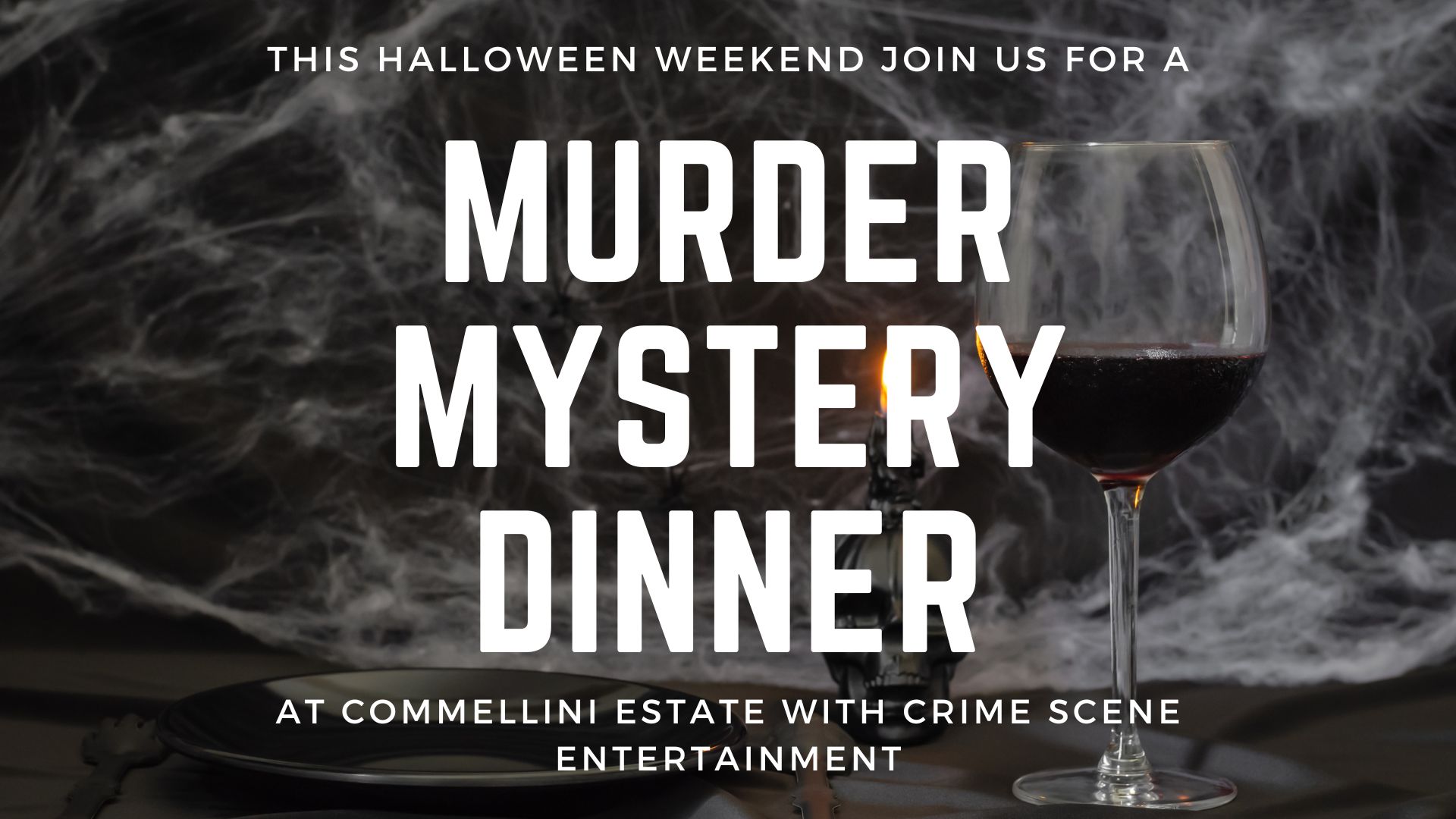 10.28 & 10.29 Murder Mystery Dinner - Commellini Estate
